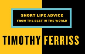 Tribe of Mentors, by Tim Ferriss